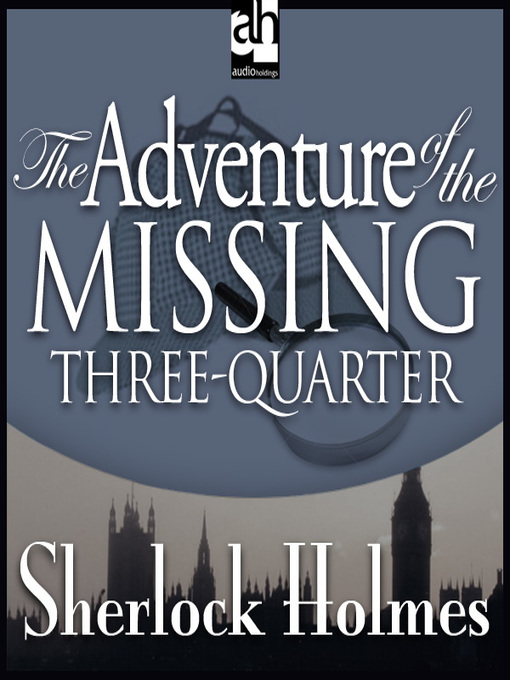 Cover image for The Adventure of the Missing Three-Quarter